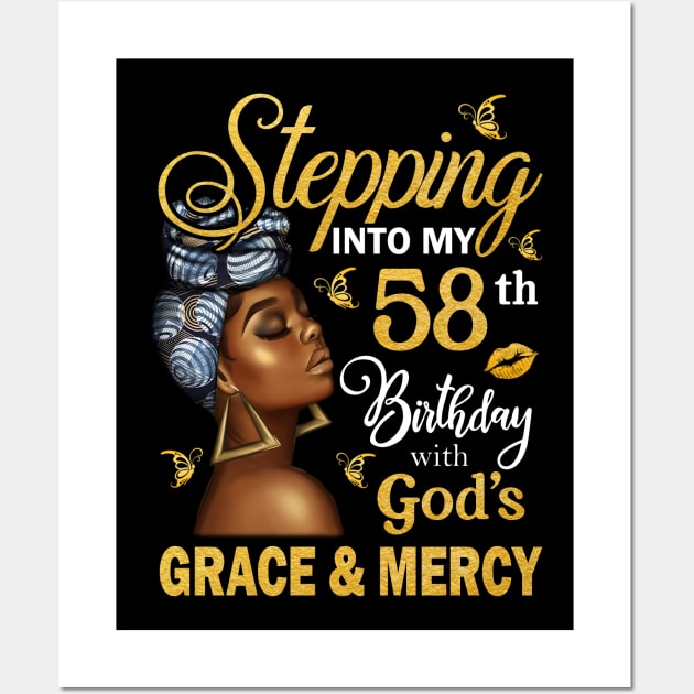 Stepping Into My 58th Birthday With God's Grace & Mercy Bday Wall Art by MaxACarter